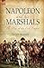 Napoleon and His Marshals by Joel Tyler Headley