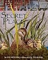 Secret Place by Eve Bunting Secret Place by Eve Bunting
