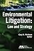 Environmental Litigation: Law and Strategy