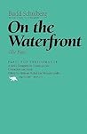 On the Waterfront by Budd Schulberg