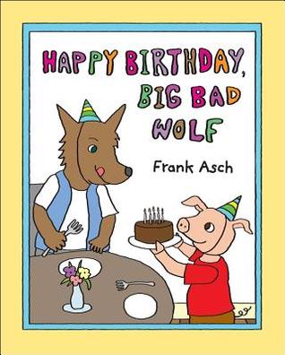 Happy Birthday, Big Bad Wolf (Hardcover)