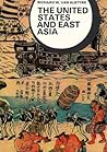 The United States and East Asia by Richard Warner Van Alstyne