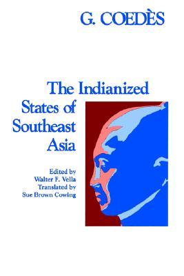 The Indianized States of Southeast Asia (Paperback)