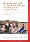 Physiotherapy and Occupational Therapy for People with Cerebral Palsy: A Problem-Based Approach to Assessment and Management (Mac Keith Press Practical Guides) Physiotherapy and Occupational Therapy for People with Cerebral Palsy: A Problem-Based Approach to Assessment and Management (Mac Keith Press Practical Guides)