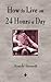 How to Live on 24 Hours a Day by Arnold Bennett
