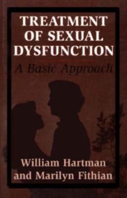 Treatment of Sexual Dysfunction: A Basic Approach (Paperback)