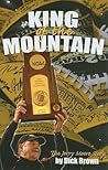 King of the Mountain: The Jerry Moore Story King of the Mountain: The Jerry Moore Story