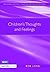 Children's Thoughts and Feelings by Rob     Long