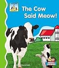 Cow Said Meow!