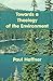 Towards a Theology of the Environment by Paul Haffner