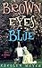 Brown Eyes Blue: A Novel