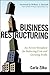 Business Restructuring: An Action Template for Reducing Cost and Growing Profit