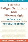 Chronic Fatigue Syndrome and Fibromyalgia by Nancy Fowler
