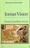 Ionian Vision: Greece in Asia Minor, 1919-1922