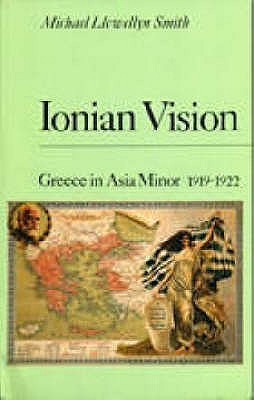 Ionian Vision: Greece in Asia Minor, 1919-1922 (Paperback)