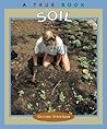 Soil (True Books: Natural Resources)