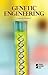 Genetic Engineering (Opposing Viewpoints (Library))