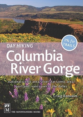 Day Hiking Columbia River Gorge: National Scenic Area, Silver Star Scenic Area, Portland-vancouver to the Dalles (Paperback)