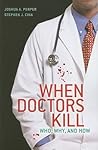 When Doctors Kill...
