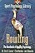 Sport Psychology Library: Bowling: The Handbook of Bowling Psychology