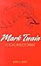 Mark Twain: Social Philosopher (Volume 1) (Mark Twain and His Circle)