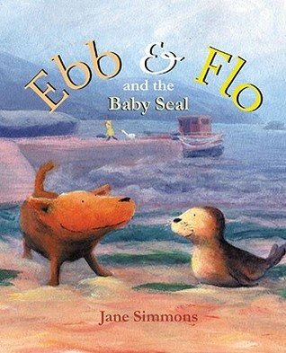 Ebb and Flo and the Baby Seal (Hardcover)
