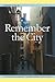 Remember the City by Per Anders Fogelström