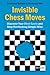 Invisible Chess Moves: Disc...