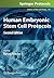 Methods in Molecular Biology, Volume 584: Human Embryonic Stem Cell Protocols
