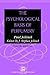 The Psychological Basis of ...