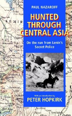 Hunted through Central Asia: On the Run from Lenin's Secret Police (Paperback)
