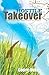 Hostile Takeover: Manifesting God's Plan and Purpose for Your Finances