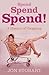 Spend Spend Spend