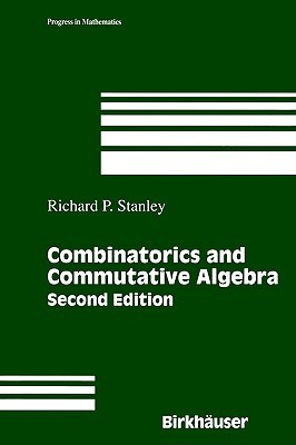 Combinatorics and Commutative Algebra (Progress in Mathematics, 41)