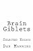 Brain Giblets: Collected Es...