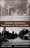 Forensic Procedures for Boundary and Title Investigation