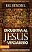 Encuentra al Jesús Verdadero
