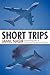 Short Trips