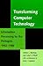 Transforming Computer Technology: Information Processing for the Pentagon, 1962-1986 (Johns Hopkins Studies in the History of Technology, 18)