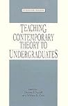 Teaching Contemporary Theory to Undergraduates