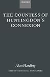 The Countess of Huntingdon's Connexion: A Sect in Action in Eighteenth-Century England (Oxford Theology and Religion Monographs)