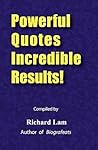 Powerful Quotes Incredible Results! Powerful Quotes Incredible Results!