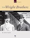 The Wright Brothers: Inventors and Aviators (Spirit of America-Our People) The Wright Brothers: Inventors and Aviators (Spirit of America-Our People)