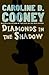 Diamonds In The Shadow
