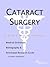 Cataract Surgery: A Medical Dictionary, Bibliography, And Annotated Research Guide To Internet References