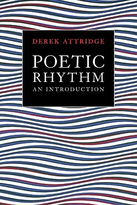Poetic Rhythm: An Introduction (Paperback)