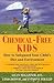 Chemical-Free Kids by Allan Magaziner