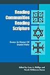 Reading Communities Reading Scripture: Essays in Honor of Daniel Patte Reading Communities Reading Scripture: Essays in Honor of Daniel Patte