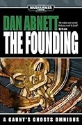 The Founding (Gaunt's Ghosts, #1-3)