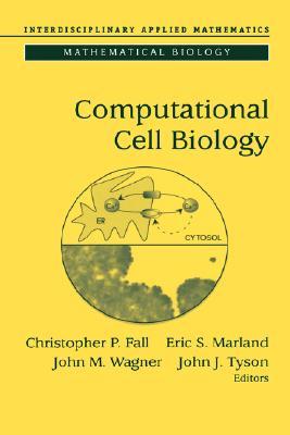 Computational Cell Biology (Interdisciplinary Applied Mathematics, 20)